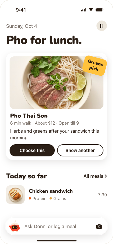 Donbu's Today screen with the pick Pho Thai Son, a 6 minute walk, and the reason: herbs and greens after your sandwich this morning. Below, today's chicken sandwich is logged with protein and grains.